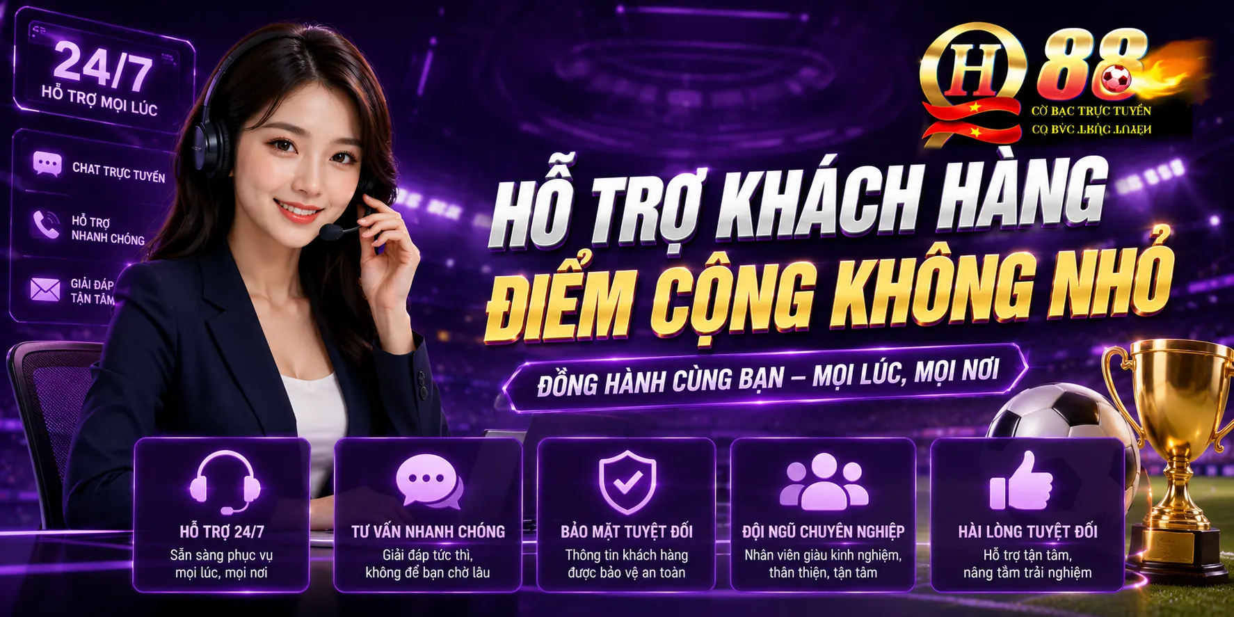 Hỗ Trợ Khách Hàng — Điểm Cộng Không Nhỏ