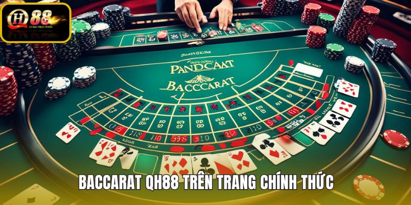 Baccarat QH88 và đường truy cập chính thức rõ ràng