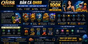 Bắn Cá QH88 - Link Chính Thức Vào Game An Toàn Ngay