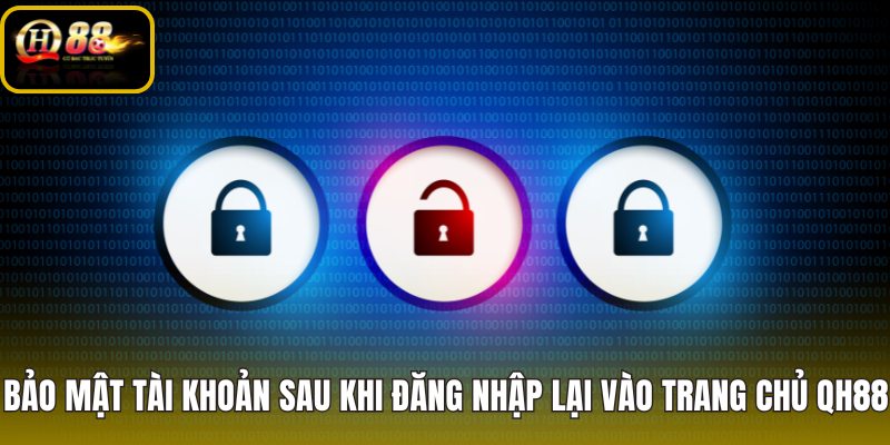 Quên mật khẩu QH88 và lớp bảo mật sau đăng nhập