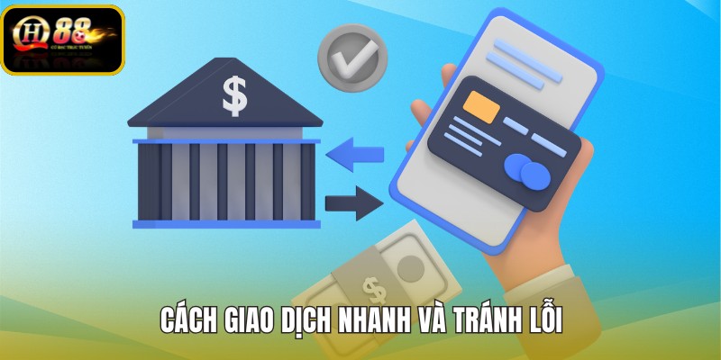Hạn mức nạp rút QH88 cùng lỗi giao dịch thường gặp