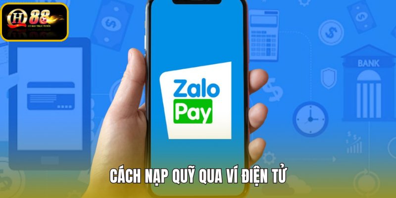 Nạp tiền QH88 qua ZaloPay với bước kiểm tra ví gọn