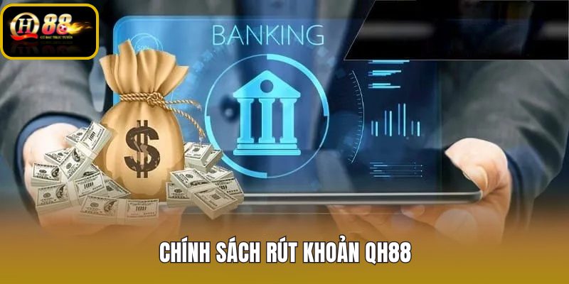 Chính sách nạp rút QH88 với điều kiện rút rõ ràng