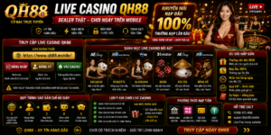 Live Casino QH88 - Dealer Thật Chơi Ngay Trên Mobile