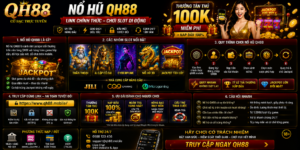 Nổ Hũ QH88 - Link Chính Thức Chơi Slot Di Động