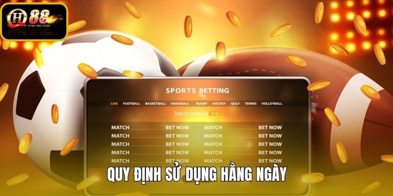 Quy định tài khoản QH88 và trách nhiệm dùng hồ sơ mỗi ngày