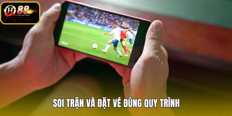 Kèo bóng đá QH88 qua khung soi trận và đặt vé