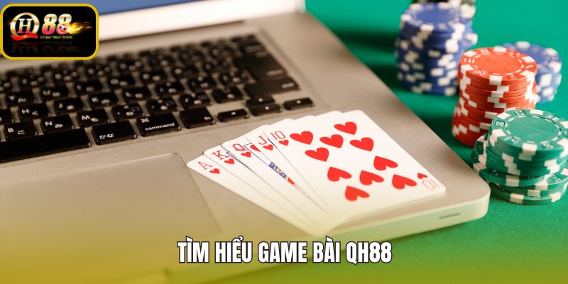 Game bài QH88 và các sảnh bài dễ nhận diện