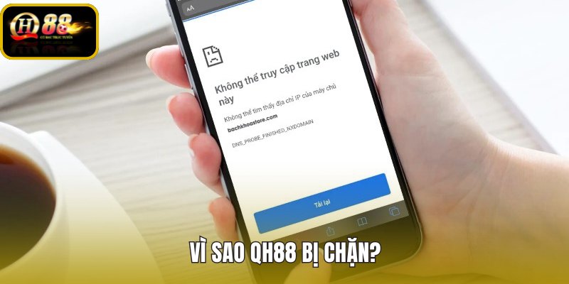 QH88 bị chặn và các nguyên nhân cần kiểm tra